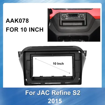 10 palcový 2 Din autorádia Fascia rám pre JAC Upraviť S2 auto DVD GPS navi Panel palubnej doske Auta Inštalácia Rámu Orezania Rámu