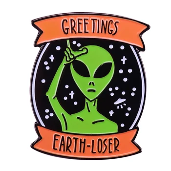 Cudzie pozdravy zeme-smoliar odznak sci-fi humor A pin pohode geek príslušenstvo