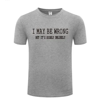 I May Be Wrong T Shirt Men Cotton Short Sleeve Funny Sayings Slogan Tshirt Streetwear Fitness T-Shirt for Men Tops Tees Big Size