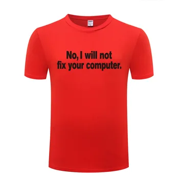 Nie som Vám Opraviť Počítač - Geek Tričko Mužov Zábavné Bavlna Krátky Rukáv O Krku Tričko T-Shirt pre Mužov Letné Topy Tees Nové